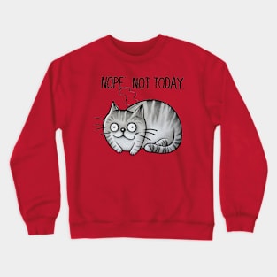 "Whimsical Cat Dreams: Children's Doodle" - Funny Nope Not Today Crewneck Sweatshirt